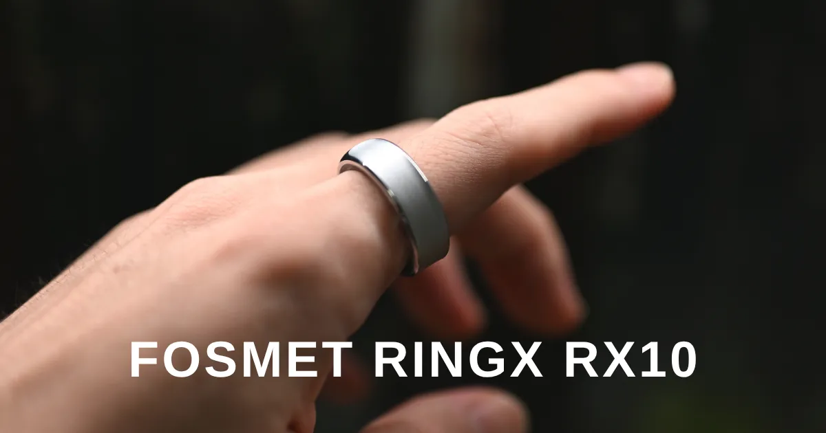 FOSMET RINGX RX10 レビュー｜睡眠も運動も指一本で可視化できる高機能 